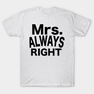 Mrs. Always Right T-Shirt